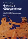 Buchcover Griechische Göttergeschichten: Nicht ganz ernst gemeint - und doch (womöglich) wahre Begebenheiten