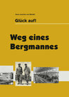 Buchcover Glück auf! Weg eines Bergmanns