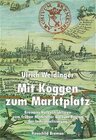 Buchcover Mit Koggen zum Marktplatz