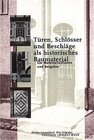 Buchcover Türen, Schlösser und Beschläge als historisches Baumaterial