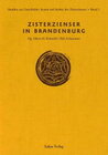 Buchcover Studien zur Geschichte, Kunst und Kultur der Zisterzienser / Zisterzienser in Brandenburg