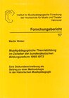 Buchcover Musikpädagogische Theoriebildung im Zeitalter der bundesdeutschen Bildungsreform 1965-1973