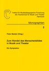 Buchcover Zum Wandel des Menschenbildes in Musik und Theater