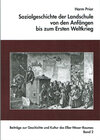 Buchcover Sozialgeschichte der Landschule von den Anfängen bis zum Ersten Weltkrieg