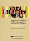 Buchcover Jugendkulturarbeit auf dem Prüfstand - Sind wir gut?