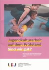 Buchcover Jugendkulturarbeit auf dem Prüfstand Sind wir gut?