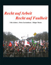 Buchcover Recht auf Arbeit - Recht auf Faulheit