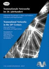 Buchcover Transnationale Netzwerke im 20. Jahrhundert /Transnational Networks in the 20th Century