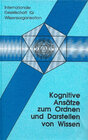 Buchcover Kognitive Ansätze zum Ordnen und Darstellen von Wissen