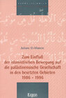 Buchcover Zum Einfluss der islamistischen Bewegung auf die palästinensische Gesellschaft in den besetzten Gebieten 1986-1996