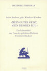 Buchcover Luise Rückert, geborene Wiethaus-Fischer. "Mein guter Geist, mein bessres Ich!"