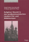 Buchcover Religiöser Wandel in den postkommunistischen Ländern Ost- und Mitteleuropas