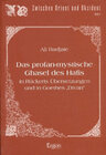 Buchcover Das profan-mystische Ghasel des Hafis in Rückerts Übersetzungen und in Goethes "Divan"