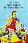 Buchcover Zehn Gebote für Fußballgötter
