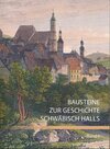 Buchcover Bausteine zur Geschichte Schwäbisch Halls, Band II