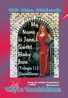 Buchcover My Name is Jane, Sweet Baby Jane -- TRILOGIE gesamt