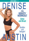 Buchcover Denise Austin: The Beauty Workout - Arme und Brust