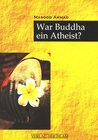Buchcover War Buddha ein Atheist?