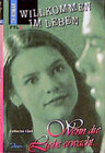 Buchcover Willkommen im Leben / Wenn die Liebe erwacht...