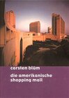 Buchcover Die amerikanische Shopping Mall