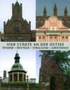 Buchcover Vier Städte an der Ostsee - Wismar, Rostock, Stralsund, Greifswald