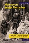 Buchcover Hannovers letzter Herrscher
