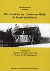 Buchcover Die Geschichte der Gladbacher Mühle in Bergisch Gladbach