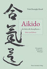 Buchcover Aikido – die liebevolle Kampfkunst – üben und lehren