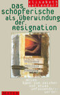 Buchcover Das Schöpferische als Überwindung der Resignation