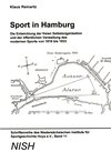 Buchcover Sport in Hamburg - Die Entwicklung der freien Selbstorganisation und der öffentlichen Verwaltung des modernen Sports von