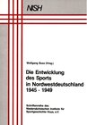 Buchcover Die Entwicklung des Sports in Nordwestdeutschland 1945-1949