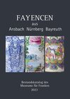 Buchcover Fayencen aus Ansbach, Nürnberg, Bayreuth