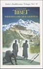 Buchcover Kuby's Buddhismus-Trilogie / Tibet - Widerstand des Geistes