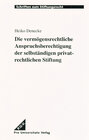 Buchcover Die vermögensrechtliche Anspruchsberechtigung der selbständigen privatrechtlichen Stiftungen