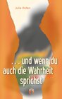 Buchcover ... und wenn du auch die Wahrheit sprichst