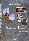 Buchcover Historischer Längsschnitt Arbeit und Technik im Wandel