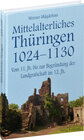 Buchcover Mittelalterliches Thüringen 1024–1130. [Band 2 von 6]