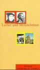 Buchcover Luther und Melanchthon neu entdecken