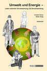 Buchcover Umwelt und Energie, Leben zwischen Verantwortung und Verschwendung – Schülerheft