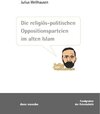 Buchcover Die religiös-politischen Oppositionsparteien im alten Islam
