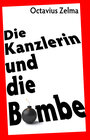 Buchcover Die Kanzlerin und die Bombe