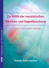 Buchcover Zur Kritik der marxistischen Sagen- und Märchenforschung und andere volkskundliche Beiträge