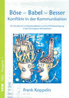 Buchcover Böse – Babel – Besser – Konflikte in der Kommunikation