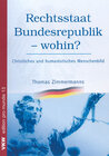 Buchcover Rechtsstaat Bundesrepublik – wohin? Christliches und humanistisches Menschenbild