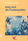 Buchcover Selig sind die Friedensstifter