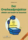 Buchcover Der Overheadprojektor effektiv und kreativ im Unterricht