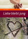 Buchcover Liebe bleibt jung