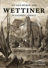 Buchcover Auf den Spuren der Wettiner in Sachsen-Anhalt