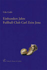 Buchcover Einhundert Jahre Fußball-Club Carl Zeiss Jena