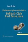 Buchcover Einhundert plus sechs Jahre Fußball-Club Carl Zeiss Jena